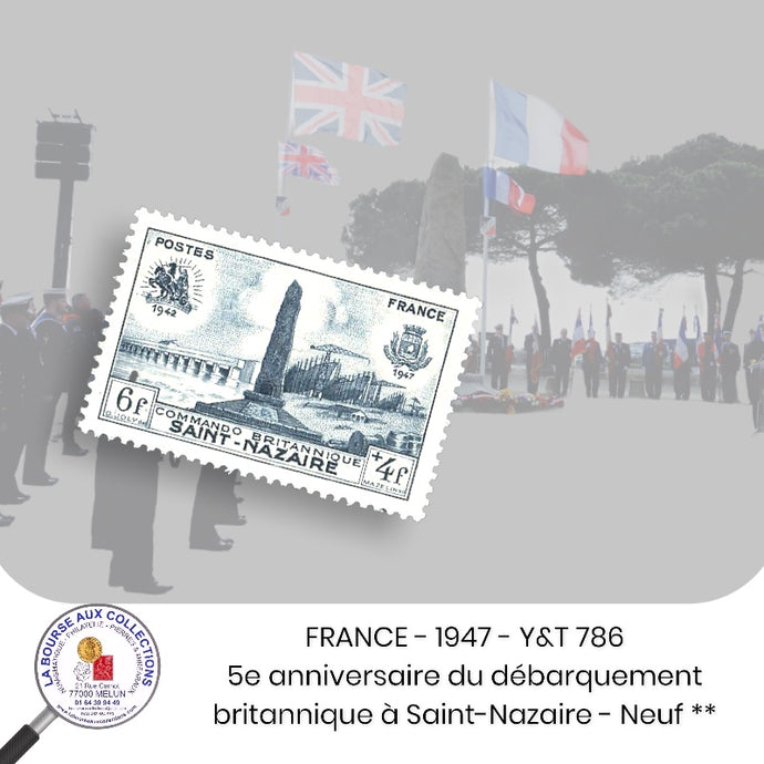 1947 - Y&T 786 - 5e anniversaire du débarquement britannique à Saint-Nazaire - Neuf **