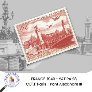 1949 - Y&T PA 28 - C.I.T.T. Paris - Pont Alexandre III - Rouge Brun - NEUF **