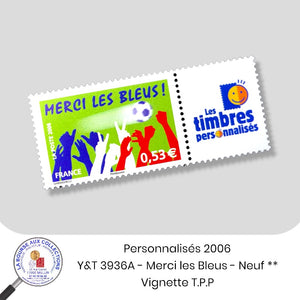 Personnalisés 2006 - Y&T 3936A - Sport "Merci les Bleus "+ Vignette T.P.P. - NEUF **