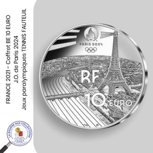 10 euro FRANCE 2021 -  J.O. de Paris 2024 - Jeux paralympiques TENNIS FAUTEUIL - Coffret BE