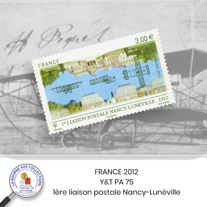 2012 - Y&T PA 75 -  1ère liaison postale Nancy - Lunéville en 1912  - NEUF **