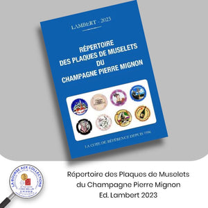 Répertoire des Plaques de Muselets du Champagne Pierre Mignon - Ed. Lambert 2023