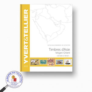 Yvert & Tellier -  ASIE - MOYEN ORIENT - 2021 (Catalogue des timbres des pays du Moyen-Orient)