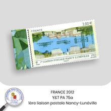 Charger l&#39;image dans la galerie, 2012 - Y&amp;T PA 75 -  1ère liaison postale Nancy - Lunéville en 1912  - NEUF **
