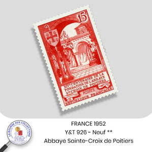 1952 - Y&T 926 - 14ème centenaire de l' abbaye Sainte-Croix de Poitiers - Neuf **