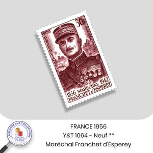 1956 - Y&T 1064 - Centenaire de la naissance du maréchal Franchet d'Esperet - Neuf **