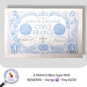 5 FRANCS Bleu type 1905 - 18/08/1913 - Vierge ♍ - Fay.02/20