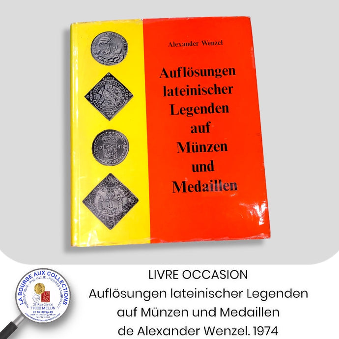 LIVRE OCCASION - Auflösungen lateinischer Legenden auf Münzen und Medaillen de Alexander Wenzel. 1974