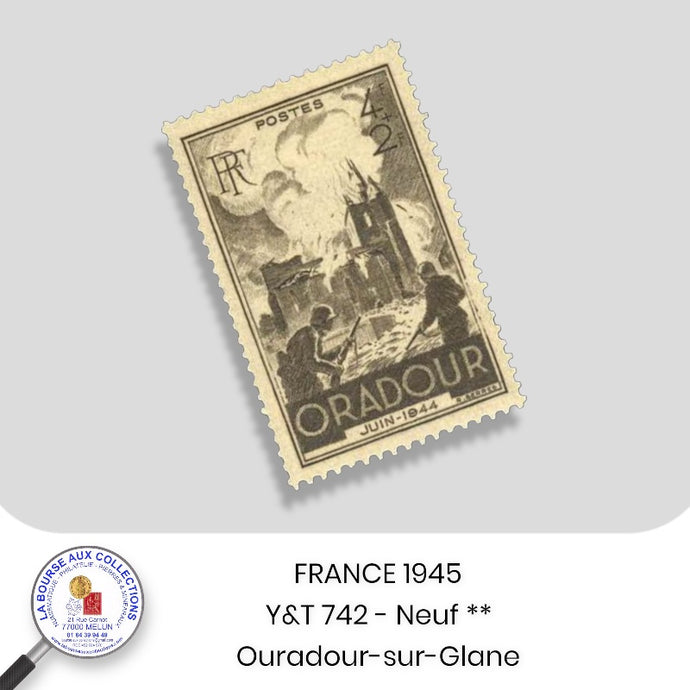 1945 - Y&T 742 - Anniversaire de la destruction d'Oradour-sur-Glane - Neuf **