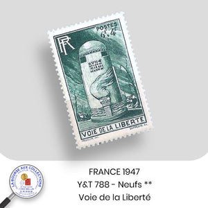 1947 - Y&T 788 - VoIe de la liberté - Neuf **