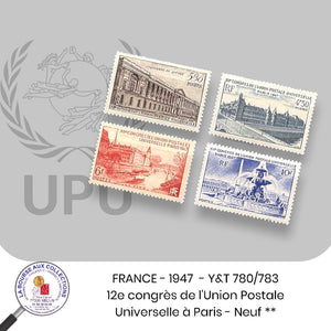 1947 - Y&T 780/783 - 12e congrès de l'Union Postale Universelle à Paris - Neuf **