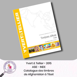 Yvert & Tellier - ASIE - INDE - 2015 (Catalogue des timbres d´Asie - Inde)
