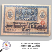 Charger l&#39;image dans la galerie, ALLEMAGNE - Cologne - 200 000 000 Mark 1923 - Billet de nécessité
