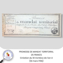 Charger l&#39;image dans la galerie, PROMESSE DE MANDAT TERRITORIAL - 25 FRANCS - Création du 18 Ventôse de l&#39;an 4 (18 mars 1796)
