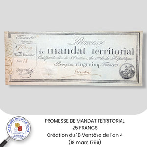 PROMESSE DE MANDAT TERRITORIAL - 25 FRANCS - Création du 18 Ventôse de l'an 4 (18 mars 1796)