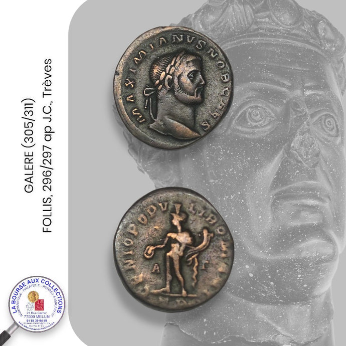 GALERE (305/311) - FOLLIS, 296/297 ap J.C., Trèves