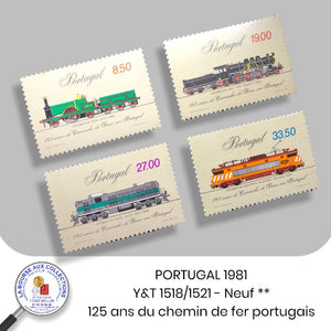 PORTUGAL 1981 - Y&T 1518/1521 - 125 ème anniversaire du chemin de fer portugais - NEUF **