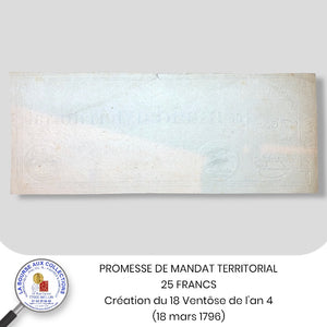 PROMESSE DE MANDAT TERRITORIAL - 25 FRANCS - Création du 18 Ventôse de l'an 4 (18 mars 1796)