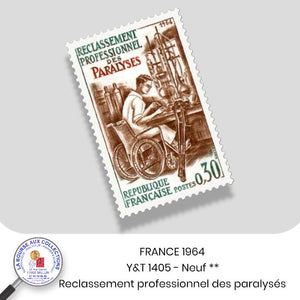 1964 - Y&T 1405 - Reclassement professionnel des paralysés - Neuf **