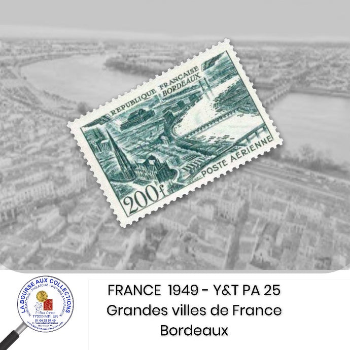 1949 - Y&T PA 25 - Grandes villes de France : Bordeaux - Vert - NEUF **