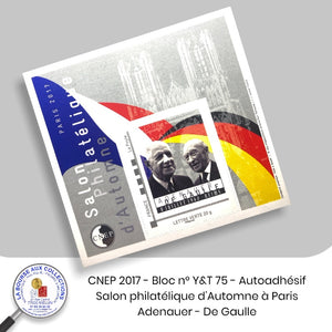 CNEP 2017 - Bloc n° Y&T 75 - Autoadhésif - Salon philatélique d'Automne à Paris - Adenauer / De Gaulle