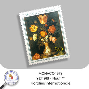 MONACO 1973 - Y&T 916 - Floralies internationales à Monte-Carlo - NEUF **