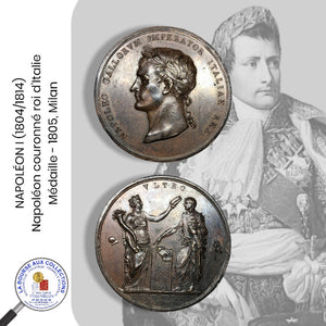 NAPOLEON I (1804/1814) - Médaille - Napoléon couronné roi d'Italie - 1805, Milan