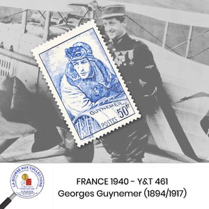 1940 - Y&T 461 - Georges Guynemer (1894/1917) - Neuf **
