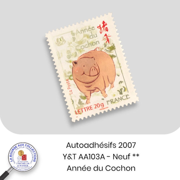 2007 - Autoadhésifs -  Y&T n° AA 103A (4001B) - Année du Cochon - Neuf **