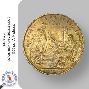 Médaille  - EXPOSITION UNIVERSELLE LIEGE 1905 par A. Michaux