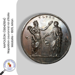NAPOLEON I (1804/1814) - Médaille - Napoléon couronné roi d'Italie - 1805, Milan
