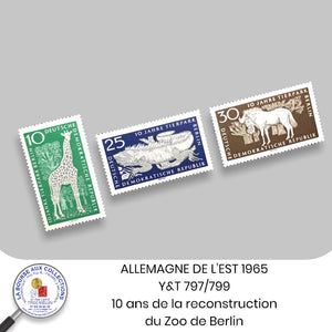 ALLEMAGNE DE L'EST 1965 - Y&T 797/799 - 10ème anniversaire de la reconstruction du zoo de Berlin  - NEUF **
