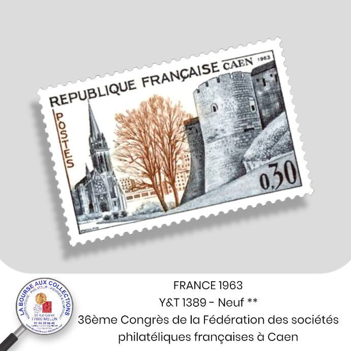 1963 - Y&T 1389 - 36ème Congrès de la Fédération des sociétés philatéliques françaises à Caen - Neuf **