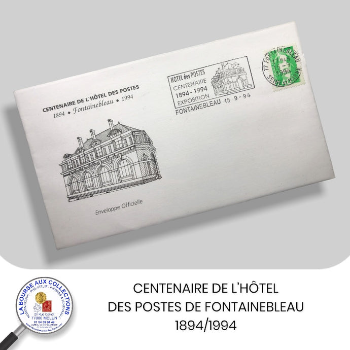 1994 - CENTENAIRE DE L'HOTEL DES POSTE DE FONTAINEBLEAU - Y&T 2820 avec flamme postal