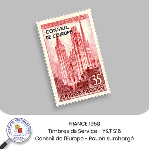 1958 - Timbres de Service - Y&T S 16 - Conseil de l'Europe - Rouen surchargé - Neuf **