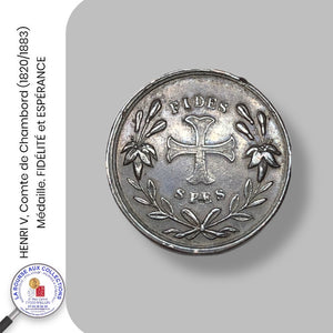 HENRI V, Comte de Chambord (1820/1883) - Médaille. FIDÉLITÉ et ESPÉRANCE