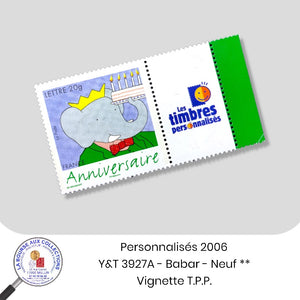 Personnalisés 2006 - Y&T 3927A - Timbre Anniversaire " Babar" + Vignette T.P.P. - NEUF **