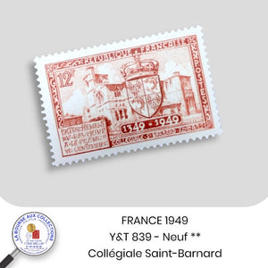 1949 - Y&T 839 - Collégiale Saint-Barnard - Neuf **